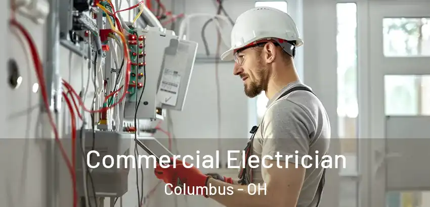  Commercial Electrician Columbus - OH