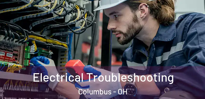  Electrical Troubleshooting Columbus - OH