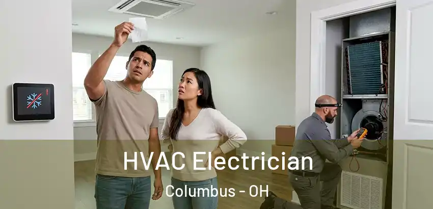  HVAC Electrician Columbus - OH